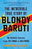 The Incredible True Story of Blondy Baruti (eBook, ePUB)