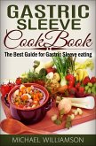 Gastric Sleeve Surgery Cookbook: Safe and Delicious Foods for Gastric Bypass Surgery (eBook, ePUB)
