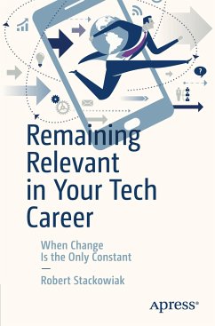 Remaining Relevant in Your Tech Career - Stackowiak, Robert