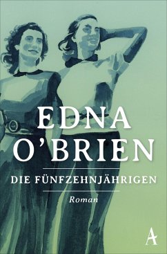 Die Fünfzehnjährigen / Country Girls Trilogie Bd.1 - O'Brien, Edna