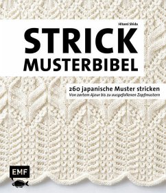 Die Strickmusterbibel - 260 japanische Muster stricken - Shida, Hitomi