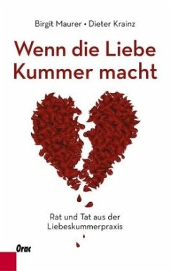 Wenn die Liebe Kummer macht - Krainz, Dieter;Maurer, Birgit
