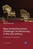 New Authoritarianism - Challenges to Democracy in the 21st century