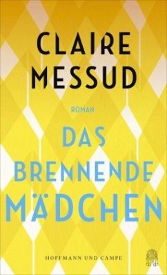 Das brennende Mädchen - Messud, Claire