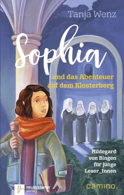 Sophia und das Abenteuer auf dem Klosterberg - Wenz, Tanja