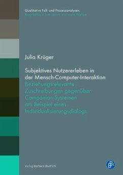 Subjektives Nutzererleben in der Mensch-Computer-Interaktion - Krüger, Julia