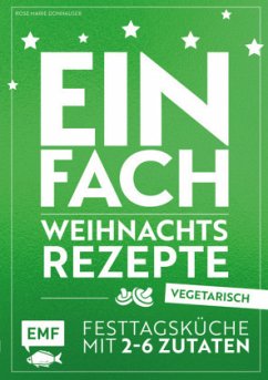 Einfach Weihnachtsrezepte - vegetarisch - Donhauser, Rose Marie