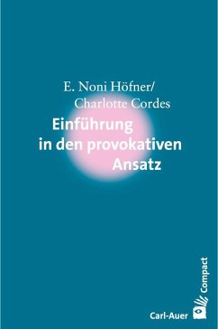 Einführung in den Provokativen Ansatz - Höfner, E. Noni;Cordes, Charlotte
