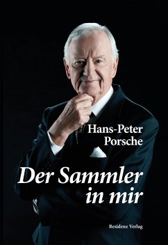 Der Sammler in mir - Porsche, Hans-Peter