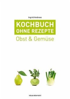 Kochbuch ohne Rezepte, Band 3 - Andreas, Ingrid