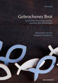 Gebrochenes Brot. Geschichte eines Frauenordens zwischen den Weltkriegen