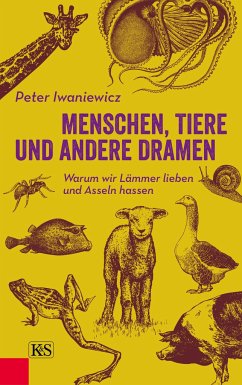 Menschen, Tiere und andere Dramen - Iwaniewicz, Peter