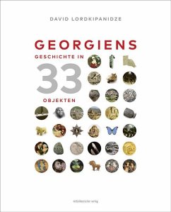 Georgiens Geschichte in 33 Objekten - Lordkipanidze, David
