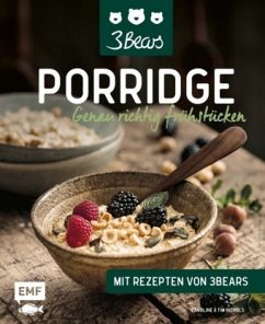 Porridge - Genau richtig frühstücken - Steingruber, Caroline;Nichols, Tim