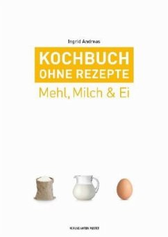 Kochbuch ohne Rezepte - Andreas, Ingrid