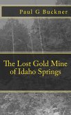 The Lost Gold Mine of Idaho Springs (eBook, ePUB)