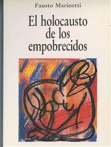 El holocausto de los empobrecidos (eBook, ePUB) - Marinetti, Fausto