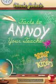 Uncle John's Facts to Annoy Your Teacher Bathroom Reader For Kids Only (eBook, ePUB)