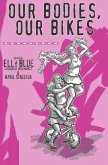 Our Bodies, Our Bikes (eBook, ePUB) Our Bodies, Our Bikes (eBook, ePUB)