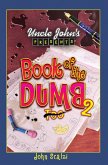 Uncle John's Presents Book of the Dumb 2 (eBook, ePUB)