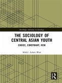 The Sociology of Central Asian Youth (eBook, ePUB)