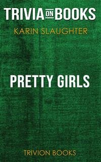 Pretty Girls by Karin Slaughter (Trivia-On-Books) (eBook, ePUB) - Books, Trivion