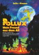 POLLUX - Mein Freund aus dem All - Bild 1