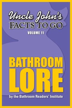 Uncle John's Facts to Go Bathroom Lore (eBook, ePUB) - Bathroom Readers' Institute