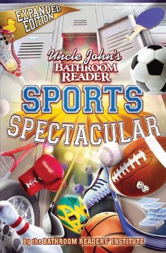 Uncle John's Bathroom Reader Sports Spectacular (eBook, ePUB)