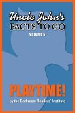 Uncle John's Facts to Go Playtime! (eBook, ePUB)