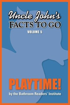 Uncle John's Facts to Go Playtime! (eBook, ePUB)