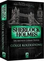 Sherlock Holmes - Gölge Koleksiyonu - Arthur Conan Doyle