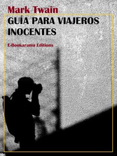 Guía para viajeros inocentes (eBook, ePUB) - Twain, Mark