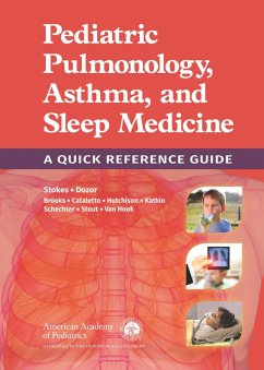 Pediatric Pulmonology, Asthma, and Sleep Medicine: A Quick Reference Guide (eBook, ePUB) - Medicine, American Academy of Pediatrics Section on Pediatric Pulmonology and Sleep
