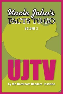 Uncle John's Facts to Go UJTV (eBook, ePUB) - Bathroom Readers' Institute