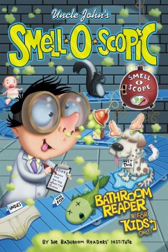 Cover Uncle John's Smell-O-Scopic Bathroom Reader For Kids Only! (eBook, ePUB)