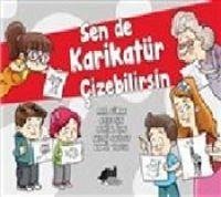 Sen de Karikatür Cizebilirsin - Gürak, Anil; Isin, Ayse; Isin, Nuhsal; Saydut, Akdag