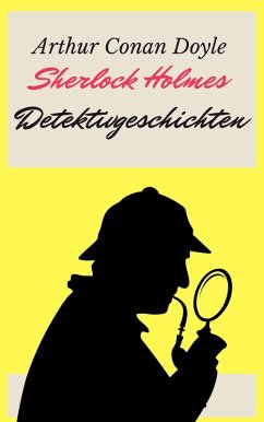 Sherlock Holmes - Detektivgeschichten (eBook, ePUB)