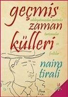 Gecmis Zaman Külleri - Tirali, Naim