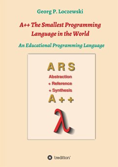 A++ The Smallest Programming Language in the World - Loczewski, Georg P.