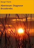 Abenteuer Diagnose Brustkrebs (eBook, ePUB)