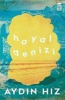 Hayal Denizi - Hiz, Aydin