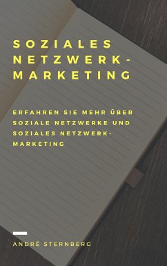 Soziales Netzwerk-Marketing (eBook, ePUB) - Sternberg, Andre