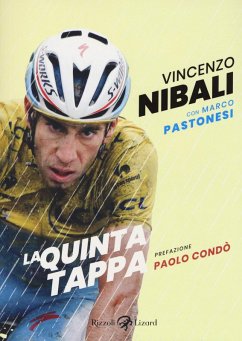 La quinta tappa - Nibali, Vincenzo; Pastonesi, Marco