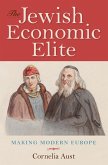 The Jewish Economic Elite (eBook, ePUB)