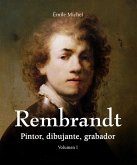 Rembrandt - Pintor, dibujante, grabador - Volumen I (eBook, ePUB)