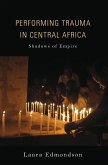 Performing Trauma in Central Africa (eBook, ePUB)