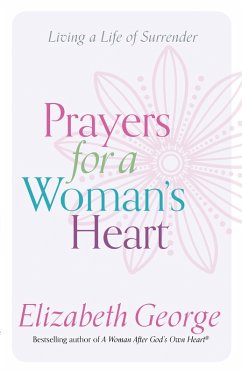 Prayers for a Woman's Heart (eBook, ePUB) - George, Elizabeth
