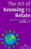 Art of Knowing to Relate (eBook, ePUB)