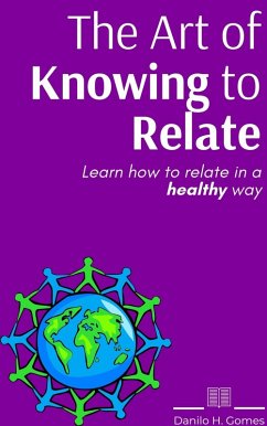 Art of Knowing to Relate (eBook, ePUB) - Gomes, Danilo H.
